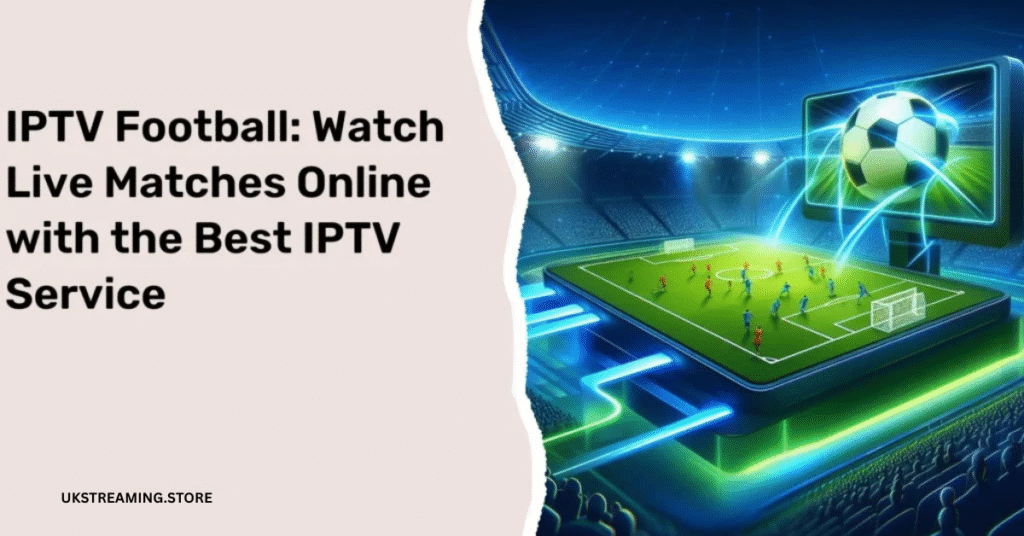 IPTV Football