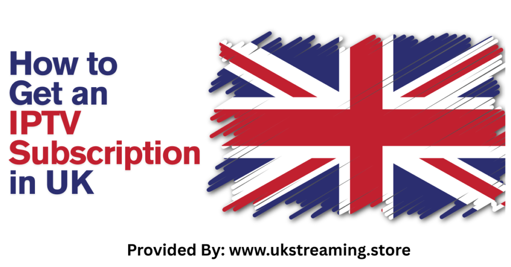 IPTV UK Subscription