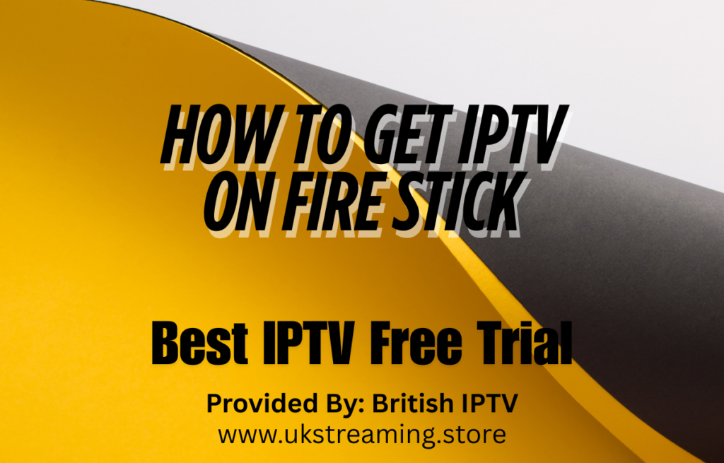 how to get IPTV on Fire Stick