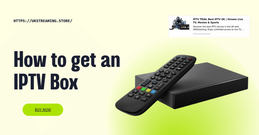 How to get an IPTV Box