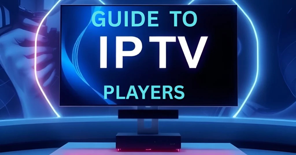 Guide to IPTV players