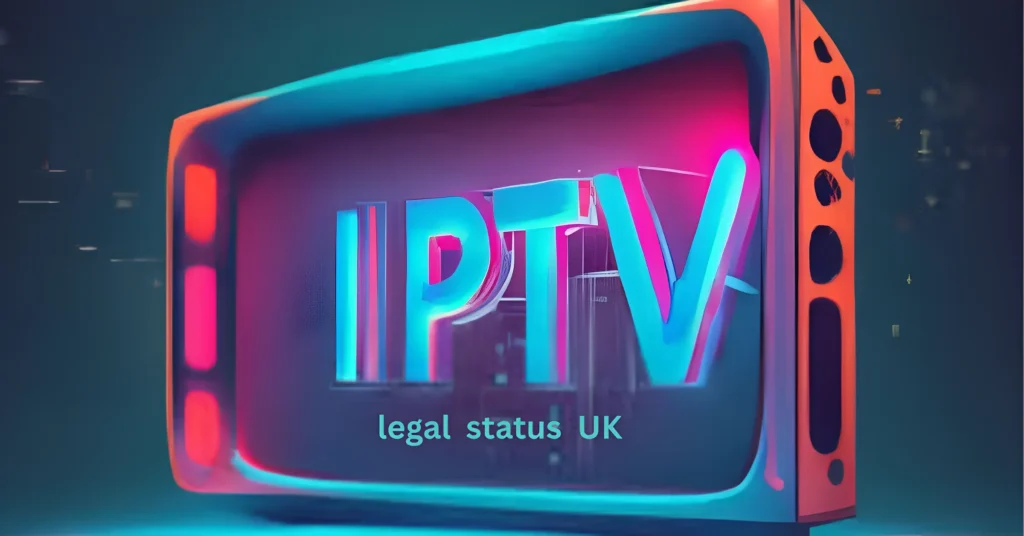 IPTV legal status UK