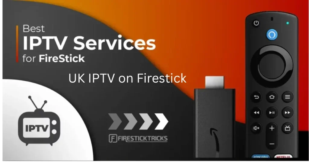 UK IPTV on Firestick