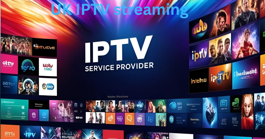 UK IPTV streaming