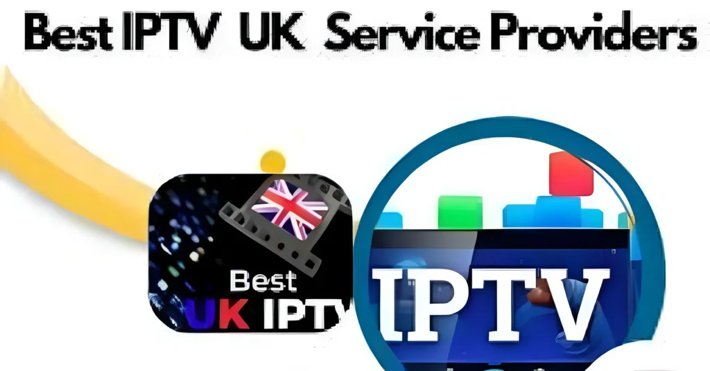 UK IPTV Services Explained